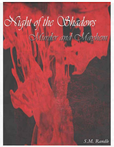 Night of the Shadows: Murder and Mayhem