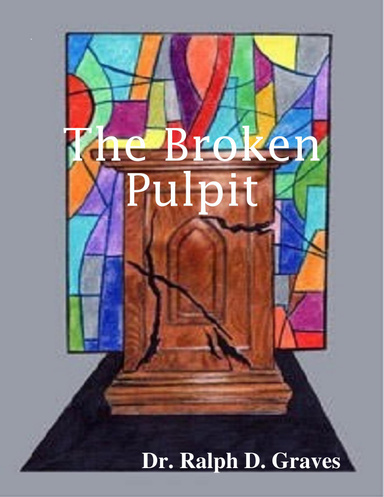 The Broken Pulpit