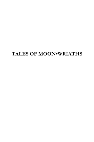 Tales of Moon•wraiths