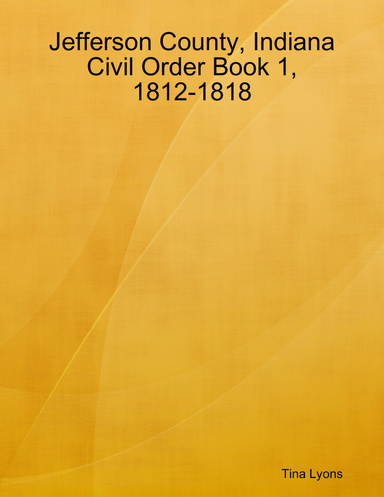 Jefferson County, Indiana Civil Order Book 1, 1812-1818