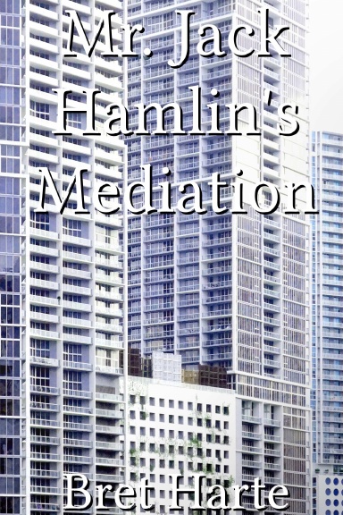 Mr. Jack Hamlin's Mediation
