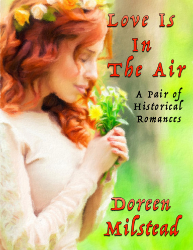 Love Is In the Air: A Pair of Historical Romances