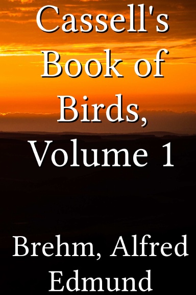 Cassell's Book of Birds, Volume 1