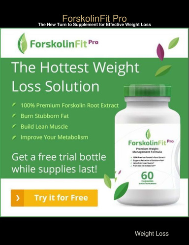 Forskolin Fit Pro: The New Turn to Supplement for Effective Weight Loss