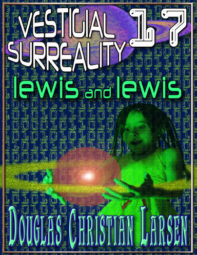 Vestigial Surreality: 17