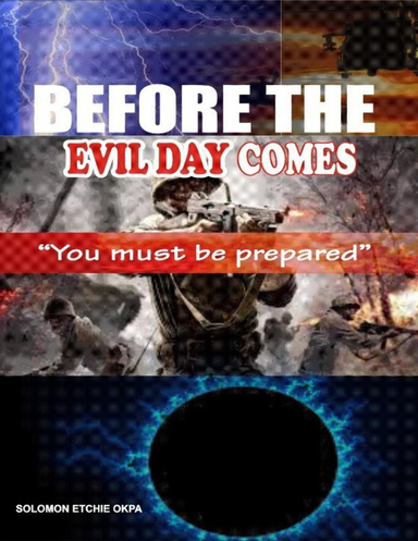 Before the Evil Day Comes