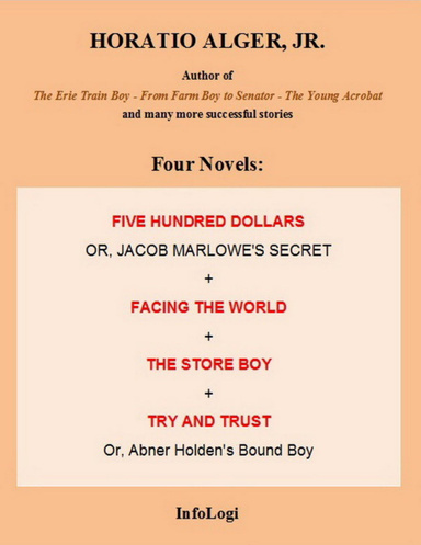 Horatio Alger - Four Novels