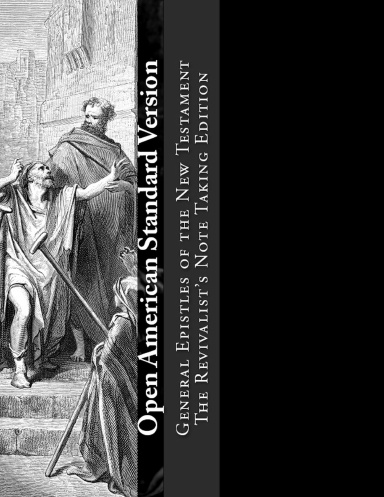 Open American Standard Version General Epistles of the New Testament The Revivalist's Note Taking Edition