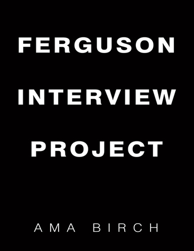 Ferguson Interview Project