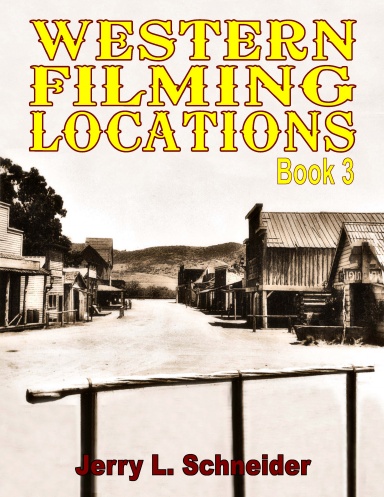 Western Filming Locations: California Book 3