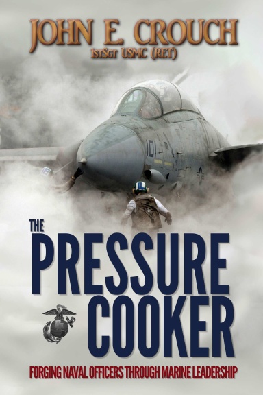The Pressure Cooker: Forging Naval Officers Through Marine Leadership
