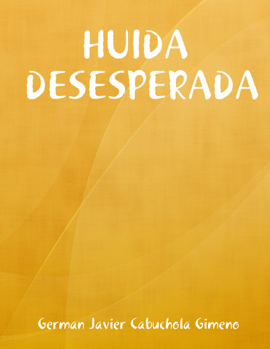 HUIDA DESESPERADA