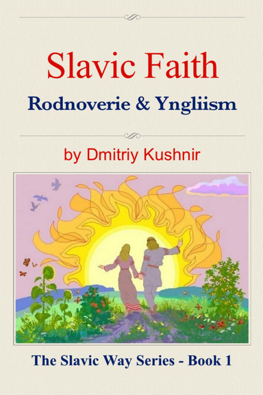 Slavic Faith - Rodnoverie & Yngliism