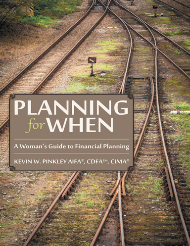 Planning for When: A Woman’s Guide to Financial Planning