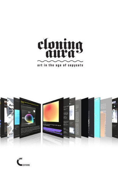 Cloning Aura. Art in the Age of Copycats