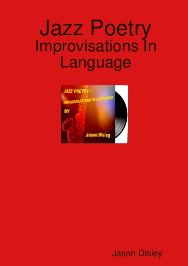 Jazz Poetry - Improvisations In Language
