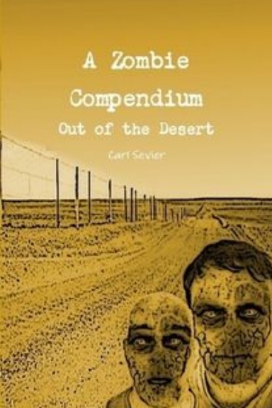 A Zombie Compendium: Out of the Desert