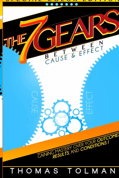 The 7 Gears Between Cause & Effect