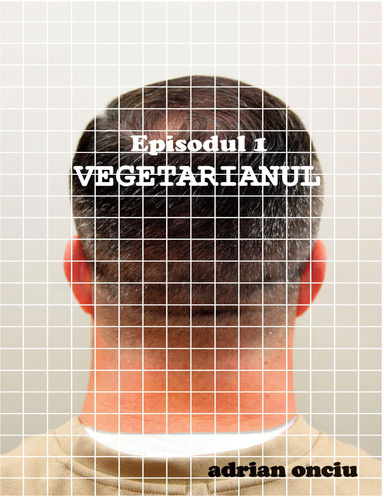 Episodul 1 - Vegetarianul