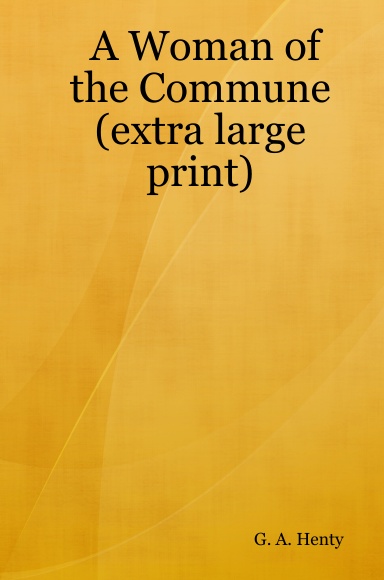 A Woman of the Commune (extra large print)