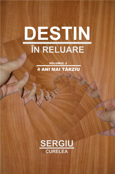 Destin in reluare (volumul 2) 4 ani mai tarziu (Ebook)