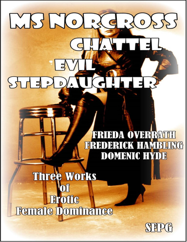 Ms Norcross - Chattel - Evil Stepdaughter