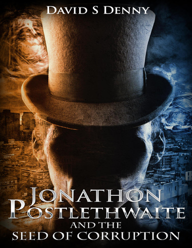 The Chronicles of Jonathon Postlethwaite : The Seed of Corruption