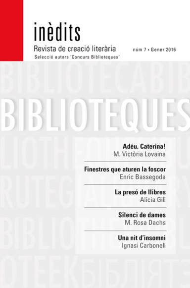 INÈDITS. Revista de creació literària. NÚM 7- Gener 2016