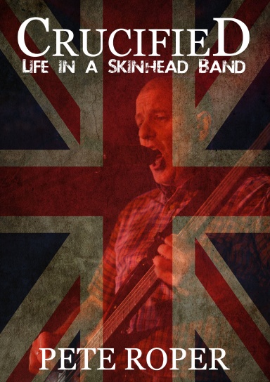 Crucified - Life in a Skinhead Band