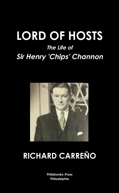 LORD OF HOSTS THE LIFE OF SIR HENRY 'CHIPS' CHANNON
