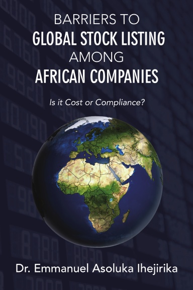 Barriers to Global Stock Listing Among African Companies: Is It Cost or Compliance?