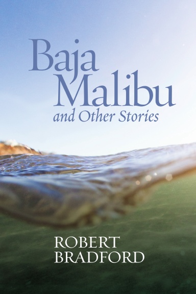 Baja Malibu and Other Stories