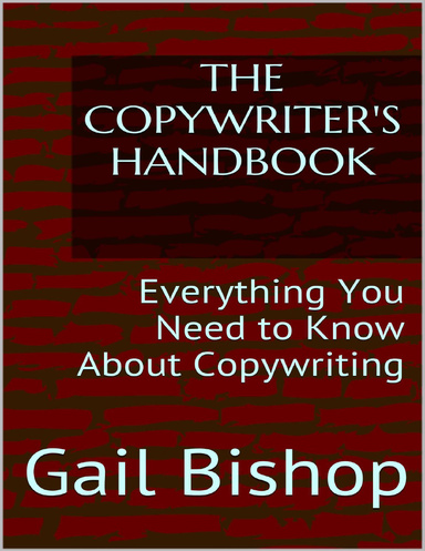 The Copywriter's Handbook: Everything You Need to Know About Copywriting