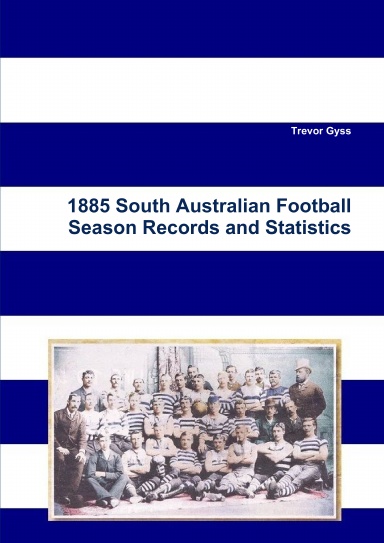 1885 South Australian Football Season Records and Statistics