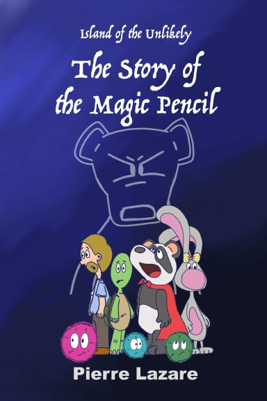 Island of the Unlikely: The Story of the Magic Pencil