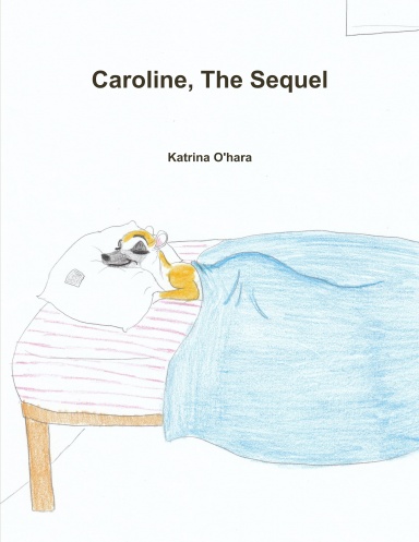 Caroline, The Sequel