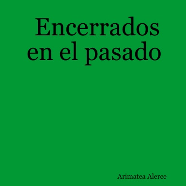 Encerrados en el pasado