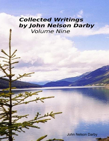 Collected Writings By John Nelson Darby Volume Nine