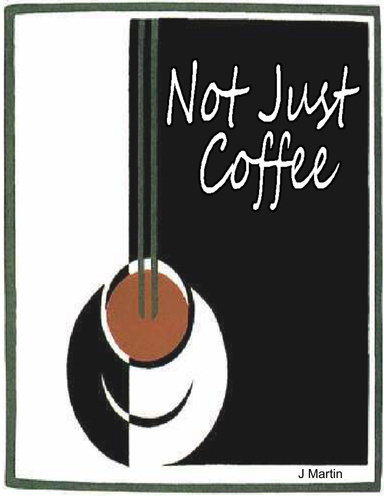 Not Just Coffee