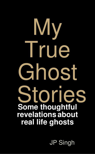 My True Ghost Stories