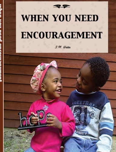 when you need encouragement