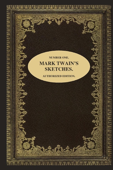 NUMBER ONE. MARK TWAIN'S SKETCHES.