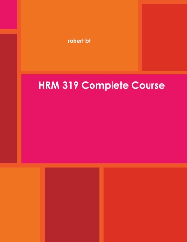 HRM 319 Complete Course