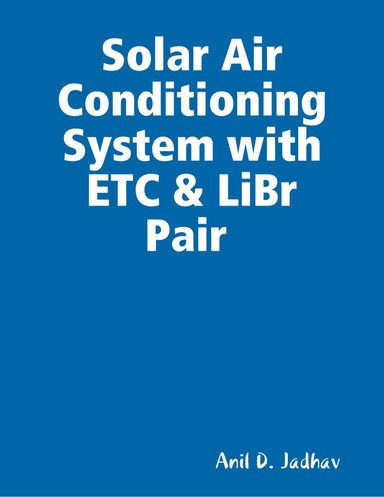 Solar Air Conditioning System with ETC & LiBr Pair