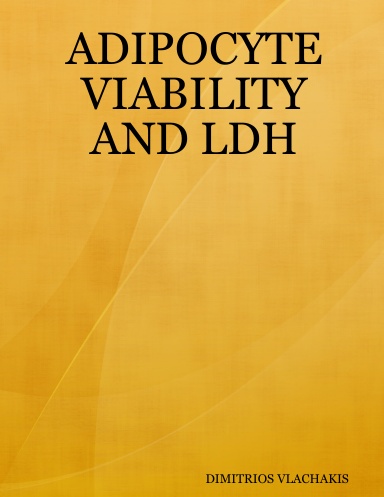 ADIPOCYTE VIABILITY AND LDH