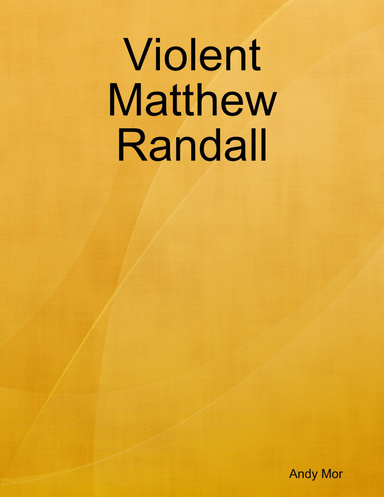 Violent Matthew Randall