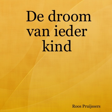 De droom van ieder kind