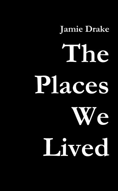 The Places We Lived