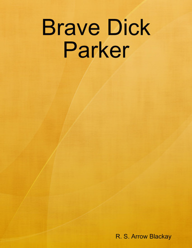 Brave Dick Parker