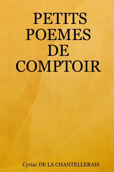 PETITS POEMES DE COMPTOIR